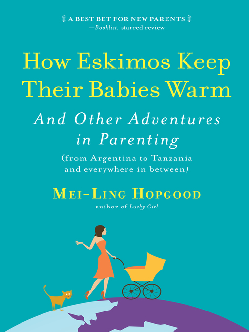 Title details for How Eskimos Keep Their Babies Warm by Mei-Ling Hopgood - Wait list